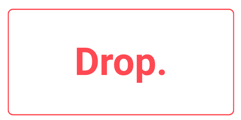 Drop